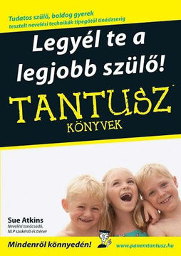 Legyél te a legjobb szülő! - Tantusz könyvek termékhez kapcsolódó kép