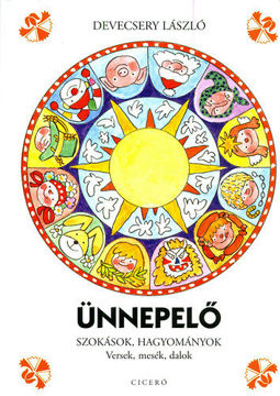 Ünnepelő - Szokások, hagyományok - Versek, mesék, dalok termékhez kapcsolódó kép