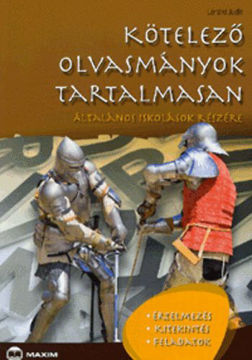 Kötelező olvasmányok tartalmasan - általános iskolások részére - Általános iskolások részére termékhez kapcsolódó kép