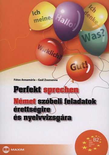 Perfekt sprechen - Német szóbeli feladatok érettségire és nyelvvizsgára termékhez kapcsolódó kép