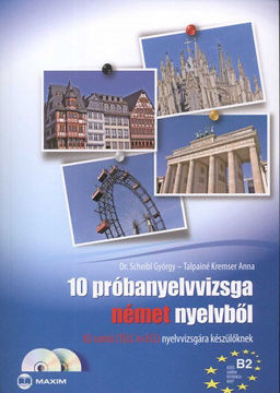10 próbanyelvvizsga német nyelvből B2 szintű nyelvvizsgára készülőknek - B2 szintű (TELC és ECL) nyelvvizsgára készülőknek - Dupla CD melléklettel termékhez kapcsolódó kép