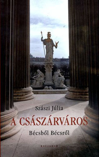 A császárváros  - Bécsből Bécsről termékhez kapcsolódó kép