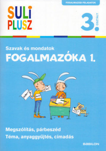 Fogalmazóka 1. - Szavak és mondatok - 3. osztály termékhez kapcsolódó kép