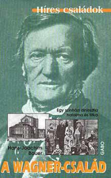 A Wagner-család - Egy színházi dinasztia hatalma és titka termékhez kapcsolódó kép