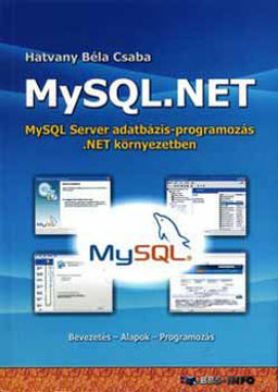 MySQL.NET - MySQL Server adatbázis-programozás .NET környezetben termékhez kapcsolódó kép
