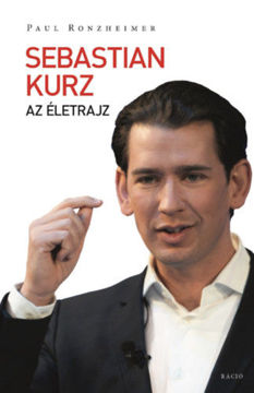 Sebastian Kurz - Az életrajz termékhez kapcsolódó kép