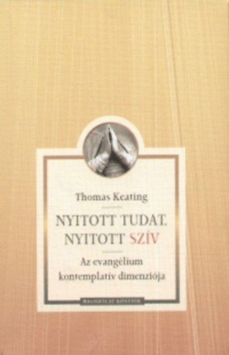 Nyitott tudat, nyitott szív  - Az evangélium kontemplatív dimenziója termékhez kapcsolódó kép