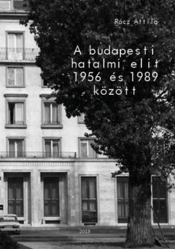 A budapesti hatalmi elit 1956 és 1989 között termékhez kapcsolódó kép