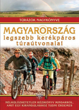 Magyarország legszebb kerékpáros túraútvonalai - Túrázók nagykönyve termékhez kapcsolódó kép