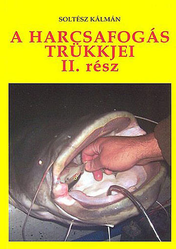 A harcsafogás trükkjei II. rész termékhez kapcsolódó kép