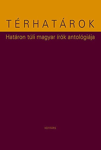 Térhatárok - Határon túli magyar írók antológiája termékhez kapcsolódó kép
