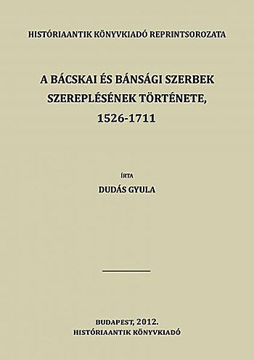 A bácskai és bánsági szerbek szereplésének története, 1526-1711 termékhez kapcsolódó kép