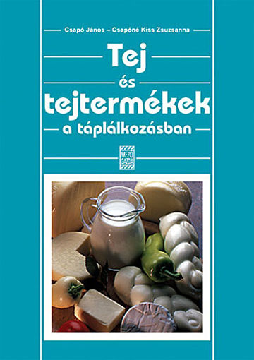 Tej és tejtermékek a táplálkozásban termékhez kapcsolódó kép