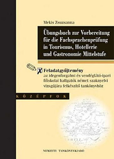 Feladatgyűjtemény német idegenforgalmi és vendéglátóipari szaknyelv - NT-41282 termékhez kapcsolódó kép