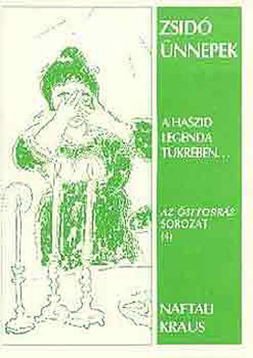 Zsidó ünnepek a haszid legenda tükrében termékhez kapcsolódó kép