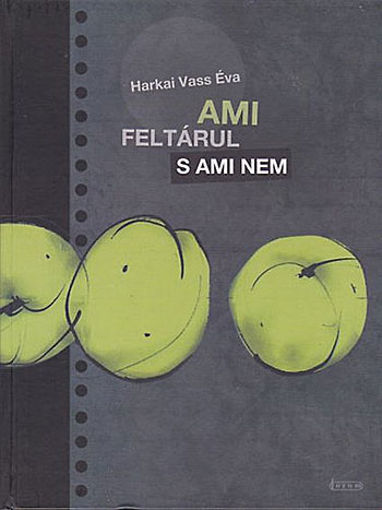 Ami feltárul s ami nem - Naplóversek termékhez kapcsolódó kép