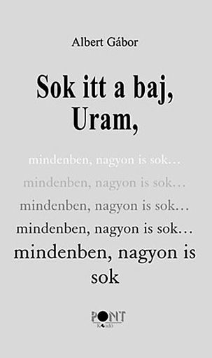 Sok itt a baj, Uram, mindenben, nagyon is sok! termékhez kapcsolódó kép