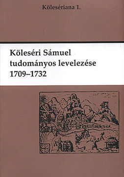 Köleséri Sámuel tudományos levelezése 1709-1732 termékhez kapcsolódó kép