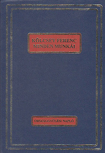 Kölcsey Ferenc minden munkái - Országgyűlési napló termékhez kapcsolódó kép