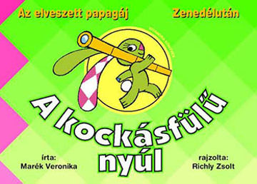 A kockásfülű nyúl 1. - Az elveszett papagáj - Zenedélután termékhez kapcsolódó kép