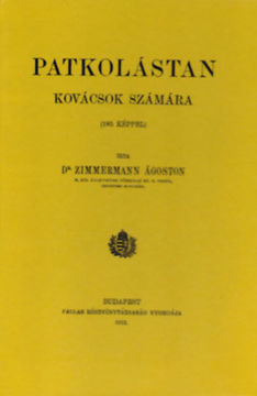 Patkolástan kovácsok számára, 185 képpel - 1912. M. kir. földmivelésügyi minister kiadványai. termékhez kapcsolódó kép