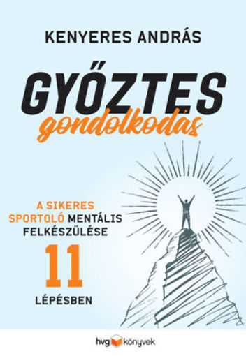 Győztes gondolkodás - A sikeres sportoló mentális felkészülése 11 lépésben termékhez kapcsolódó kép