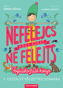 Nefelejcs, hogy sokat ne felejts - Foglalkoztató könyv 1. osztályt végzettek számára termékhez kapcsolódó kép