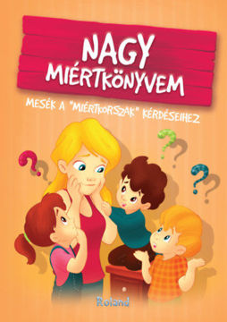 Nagy miértkönyvem termékhez kapcsolódó kép