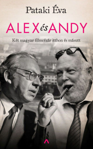 Alex és Andy - Két magyar filmcézár itthon és másutt termékhez kapcsolódó kép