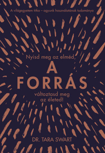 A forrás - Nyisd meg az elméd, változtasd meg az életed! termékhez kapcsolódó kép