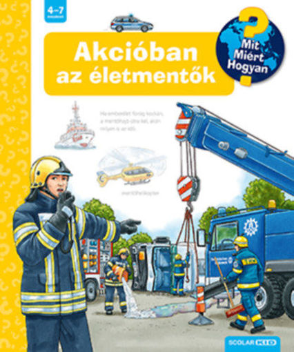 Akcióban az életmentők - Mit? Miért? Hogyan? termékhez kapcsolódó kép