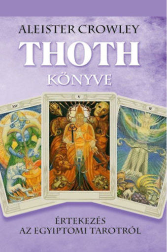 Thoth könyve - Értekezés az egyiptomi Tarotról termékhez kapcsolódó kép