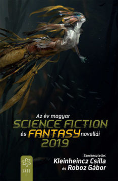Az év magyar science fiction és fantasy novellái 2019 termékhez kapcsolódó kép