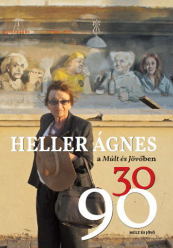 Heller Ágnes a Múlt és Jövőben 30/90 termékhez kapcsolódó kép