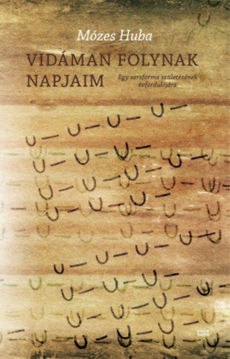 Vidáman folynak napjaim - Egy versforma születésének évfordulójára termékhez kapcsolódó kép