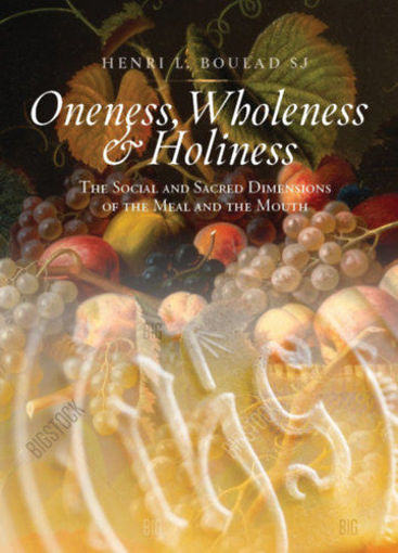 Oneness, Wholeness and Holiness - The Social and Sacred Dimensions of the Meal and the Mouth termékhez kapcsolódó kép