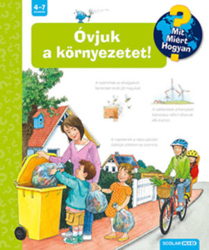 Óvjuk a környezetet! - Mit? Miért? Hogyan? 54. termékhez kapcsolódó kép