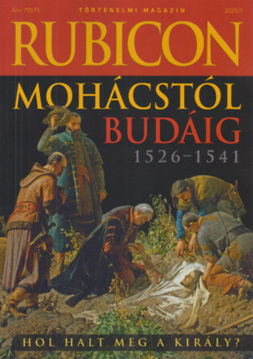Rubicon - Mohácstól Budáig 1526-1541 - 2020/1. termékhez kapcsolódó kép