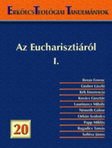 Erkölcsteológiai Tanulmányok 20. - Az Eucharisztiáról I. termékhez kapcsolódó kép