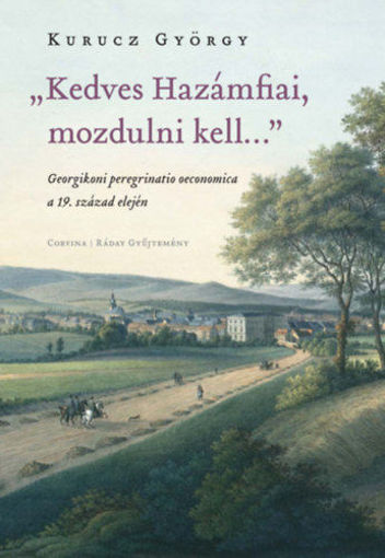 "Kedves Hazámfiai, mozdulni kell..." - Georgikoni peregrinatio oeconomica a 19. század elején termékhez kapcsolódó kép