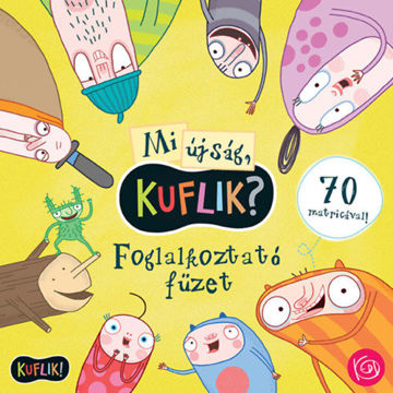 Mi újság, Kuflik? - Foglalkoztató füzet - 70 matricával! termékhez kapcsolódó kép