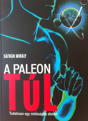 A paleon túl - Tudatosan egy minőségibb életért termékhez kapcsolódó kép