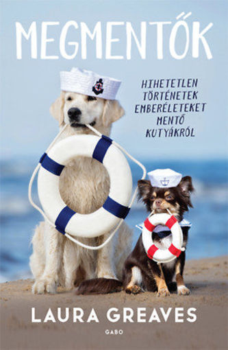 Megmentők - Hihetetlen történetek emberéleteket mentő kutyákról termékhez kapcsolódó kép