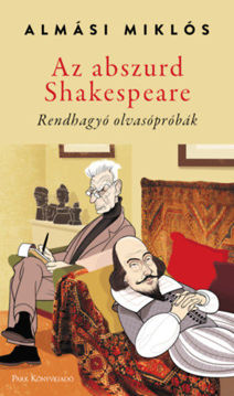 Az abszurd Shakespeare - Rendhagyó olvasópróbák termékhez kapcsolódó kép