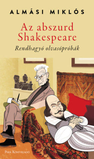 Az abszurd Shakespeare - Rendhagyó olvasópróbák termékhez kapcsolódó kép