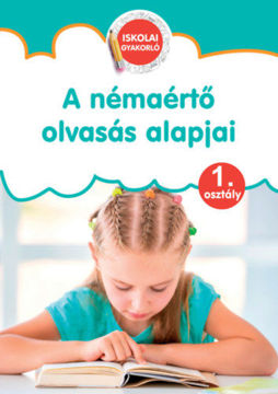 A némaértő olvasás alapjai - Iskolai gyakorló 1. osztály termékhez kapcsolódó kép