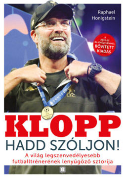 Klopp - Hadd szóljon! - A világ legszenvedélyesebb futballtrénerének lenyűgöző sztorija termékhez kapcsolódó kép