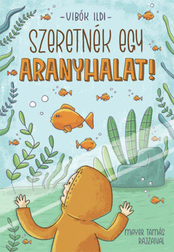 Szeretnék egy aranyhalat! termékhez kapcsolódó kép