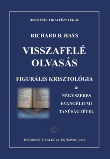 Visszafelé olvasás - Figurális krisztológia és négyszeres evangéliumi tanúságtétel termékhez kapcsolódó kép