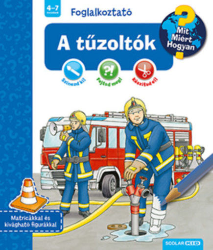 A tűzoltók - Mit? Miért? Hogyan? Foglalkoztató termékhez kapcsolódó kép